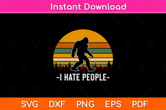 Review: I Hate People Bigfoot Camping Svg