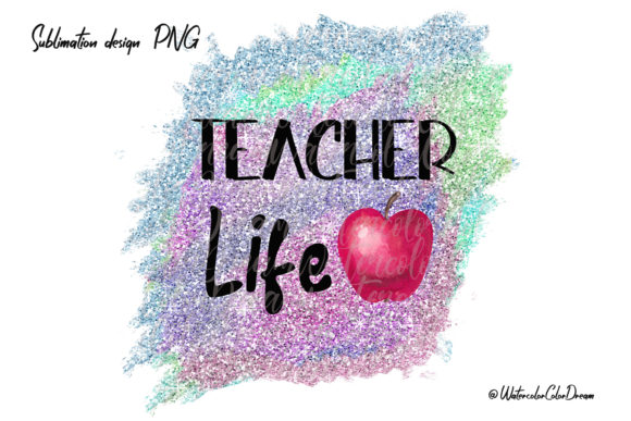 Teacher Life Sublimation Design for Real Projects