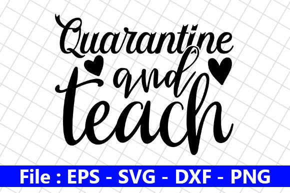 Teacher Quotes Design: A Perfect Fit for Quarantine Projects