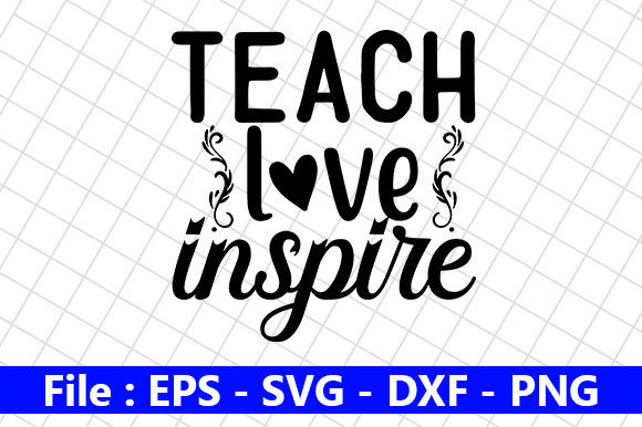 Teacher Quotes Design, Teach Love: A Versatile Embroidery Gem